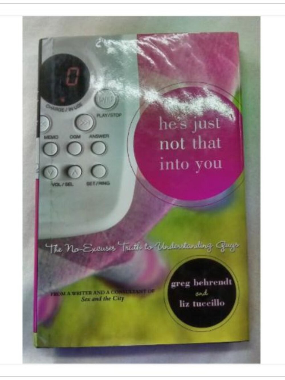 He's Just Not That Into You: The No-Excuses Truth to Understanding Guys 2004